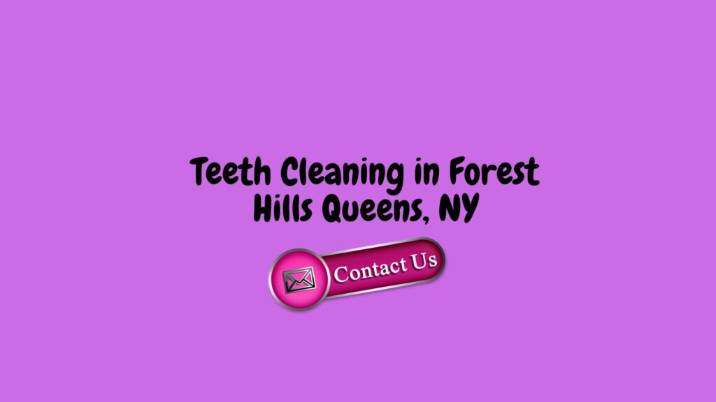 Teeth Cleaning in Forest Hills Queens, NY