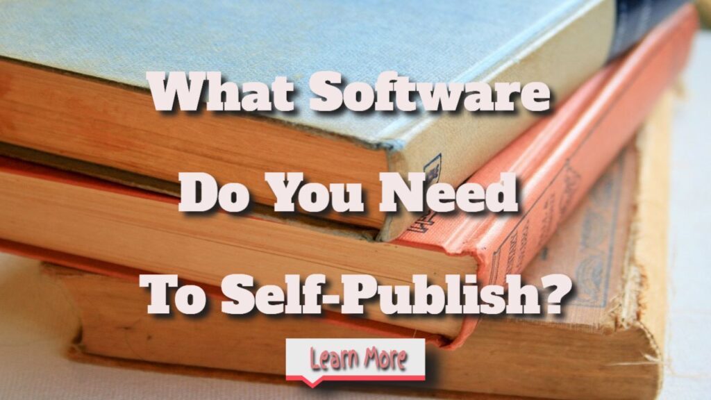 what software do you need to self publish