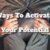 Ways to Activate Your Potential